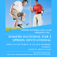 Somers National Par 3 Spring Invitational Sunday - June 12, 2022